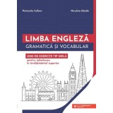 Limba engleza. Gramatica si vocabular. 3000 de exercitii tip grila pentru admiterea in invatamantul superior - Petronela Colbea, Nicoleta Danila