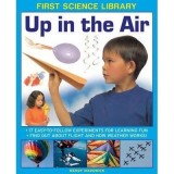 Cumpara ieftin Carte First Science Library: Up in the Air - Experimente științifice despre aer și zbor pentru copii 5-7 ani