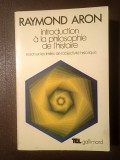 Raymond Aron - Introduction a la philosophie de l&#039;histoire: essai sur les limites de l&#039;objectivite historique