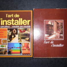 L'ART DE S'INSTALLER PIECE PAR PIECE - MEUBLE PAR MEUBLE (1978, ed. cartonata)