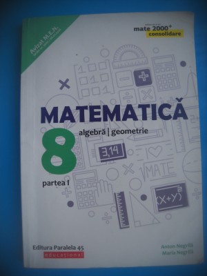 HOPCT MATEMATICA CL VIII ALGEBRA /GEOMETRIE-ANTON NEGRILA 2018-PARTEA I-240 PAG foto