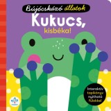 Kukucs, kisb&eacute;ka! - Interakt&iacute;v tapik&ouml;nyv nyithat&oacute; f&uuml;lekkel - Amy McHugh