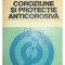 Maria Constantinescu - Coroziune si protectie anticorosiva (Editia: 1978)