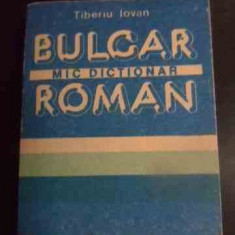 Mic Dictionar Bulgar Roman - Tiberiu Iovan ,541172
