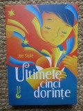 Ultimele cinci dorinte - Joe Siple