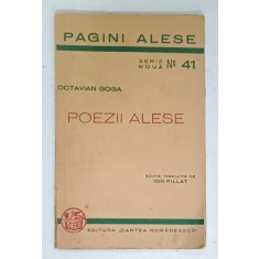 POEZII ALESE de OCTAVIAN GOGA , editie ingrijita de ION PILLAT , 1940