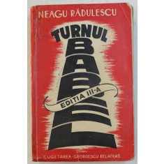 TURNUL BABEL - NEAGU RADULESCU , EXEMPLAR SEMNAT DE AUTOR