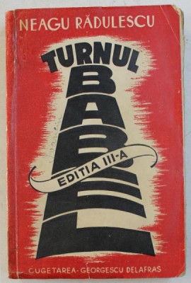 TURNUL BABEL - NEAGU RADULESCU , EXEMPLAR SEMNAT DE AUTOR foto