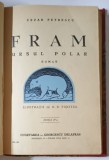 FRAM URSUL POLAR , roman de CEZAR PETRESCU , ilustratii de N.N. TONITZA , 1941