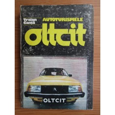 Traian Canta - Autoturismele Oltcit (1987, editie cartonata)