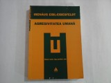 AGRESIVITATEA UMANA - IRENAUS EIBL- EIBESFELDT