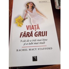 Viata fara griji - Rachel Macy Stafford