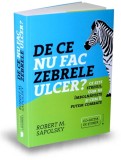 Cumpara ieftin De ce nu fac zebrele ulcer?