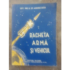 Racheta: Arma si vehicul- D. St. Andreescu