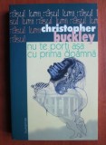 Christopher Buckley - Nu te porti asa cu prima doamna (2005), Humanitas