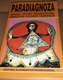 PARADIAGNOZA Manual pentru diagnosticare energetica folosind radiestezia Aliodor Manolea