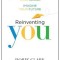 Reinventing You, with a New Preface: Define Your Brand, Imagine Your Future
