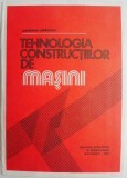 Tehnologia constructiilor de masini &ndash; Gherman Draghici