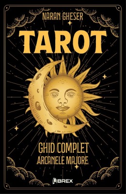 Naran Gheser - Tarot. Ghid complet. Arcanele majore foto