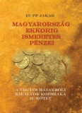 Magyarorsz&aacute;g ekkorig ismeretes p&eacute;nzei - A vegyes h&aacute;zakb&oacute;li kir&aacute;lyok korszaka II. k&ouml;tet - Rupp Jakab