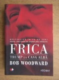 Bob Woodward - Frica. Trump la Casa Albă