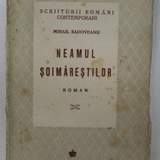 NEAMUL SOIMARESTILOR , roman de MIHAIL SADOVEANU , EDITIE INTERBELICA