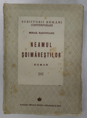 NEAMUL SOIMARESTILOR , roman de MIHAIL SADOVEANU , EDITIE INTERBELICA foto