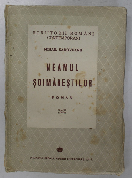 NEAMUL SOIMARESTILOR , roman de MIHAIL SADOVEANU , EDITIE INTERBELICA