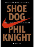 Shoe Dog Memoriile creatorului Nike