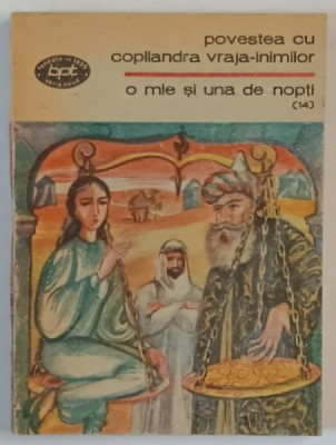 POVESTEA CU COPILANDRA VRAJA - INIMILOR , SERIA &amp;#039; O MIE SI UNA DE NOPTI &amp;#039; NR. 14 , 1988 * MICI DEFECTE foto