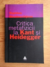 Critica metafizicii la Kant si Heidegger (Martin Immanuel ratiunii pure fenomenologia istorie concept exegeza metafizica filosofia analiza filosofica)