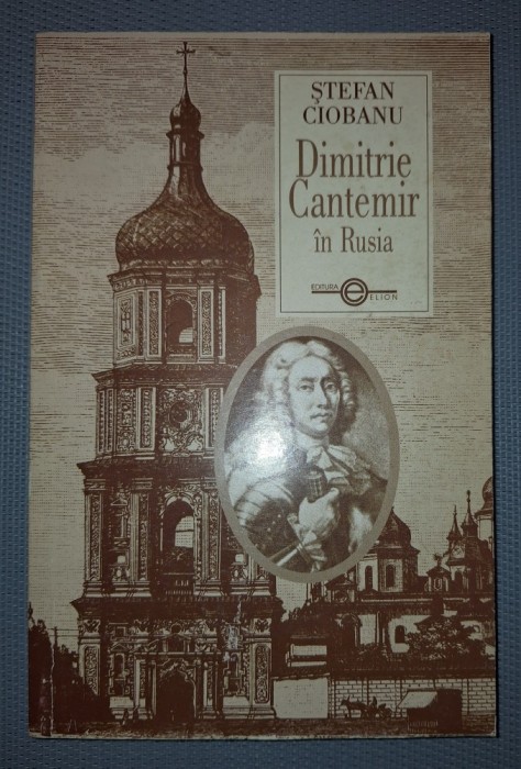 STEFAN CIOBANU - DIMITRIE CANTEMIR IN RUSIA