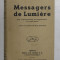 MESSAGERS DE LUMIERE par ERICH SCHEURMANN , EDITIE INTERBELICA , COTORUL CU DEFECT