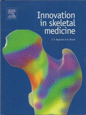 AS - J.Y. REGINSTER ET R. RIZZOLI - INNOVATION IN SKELETAL MEDCIINE, LB. ENGLEZA foto