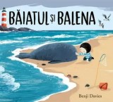 Cumpara ieftin Baiatul si balena/Benji Davies