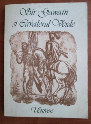 Sir Gawain si Cavalerul Verde (1982, editie ilustrata de Marcel Chirnoaga) foto