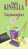 Supermenajera - Sophie Kinsella, Carte Beletristica