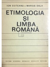 Ion Coteanu - Etimologia si limba romana (Editia: 1987) foto