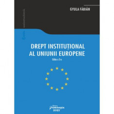 Drept instituțional al Uniunii Europene - Paperback brosat - Gyula Fábián - Hamangiu