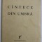 CANTECE DIN UMBRA de IOAN GEORGESCU , 1934