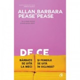 De ce barbatii se uita la meci si femeile se uita in oglinda? Editia a V-a - Allan Pease, Barbara Pease