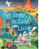 Pas cu pas in jurul lumii