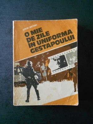 LEVON BRUTIAN - O MIE DE ZILE IN UNIFORMA GESTAPOULUI foto