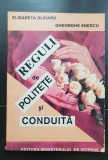 Reguli de politețe și conduită - Elisabeta Blidaru, Gheorghe Enescu