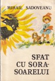 Mihail Sadoveanu - Sfat cu sora-soarelui (text prescurtat)