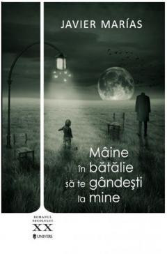 Maine in batalie sa te gandesti la mine JAVIER MARIAS