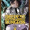 Into the Deepest, Most Unknowable Dungeon Vol. 4