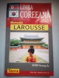 Limba Coreeana - Shim Seung Ja - Metoda LAROUSSE - Traducere de Adriana Badescu