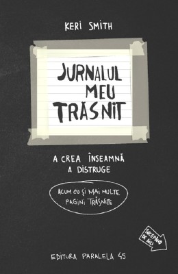 Jurnalul Meu Trasnit... In Alb Si Negru! Ed. 3, Keri Smith - Editura Paralela 45 foto