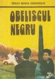 Obeliscul Negru - Povestea unui tineret intirziat